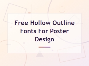 Free Hollow Outline Fonts for Stunning Poster Design Downloads