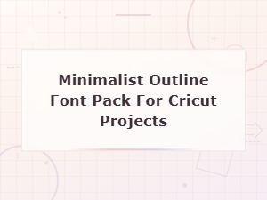Free Minimalist Outline Font Pack for Cricut Projects Download