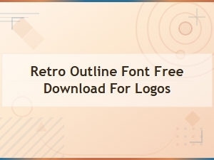Retro Outline Fonts Free Download for Logo Design