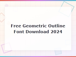 Free Geometric Outline Font Download 2024