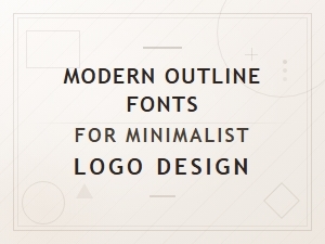 Best Modern Outline Fonts for Minimalist Logo Design