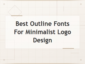 Best Outline Fonts for Minimalist Logo Design – Clean and Modern Picks