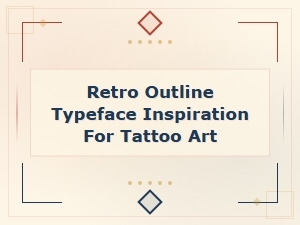 Retro Outline Typeface Inspiration for Tattoo Art and Vintage Lettering Ideas